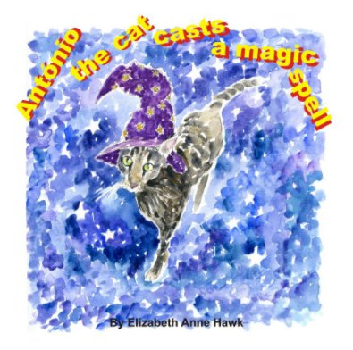 António the cat casts a magic spell book cover