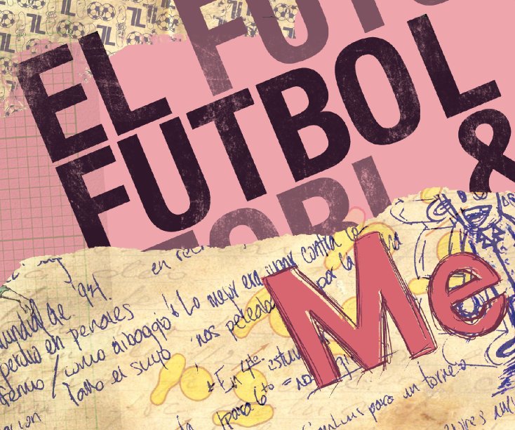 View El Futbol & Me by Sebastian Christlieb Guillen