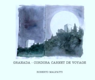 GRANADA - CORDOBA CARNET DE VOYAGE book cover