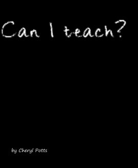 Can I Teach? book cover