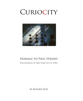 CURIOCITY. Homage to Paul Strand. book cover