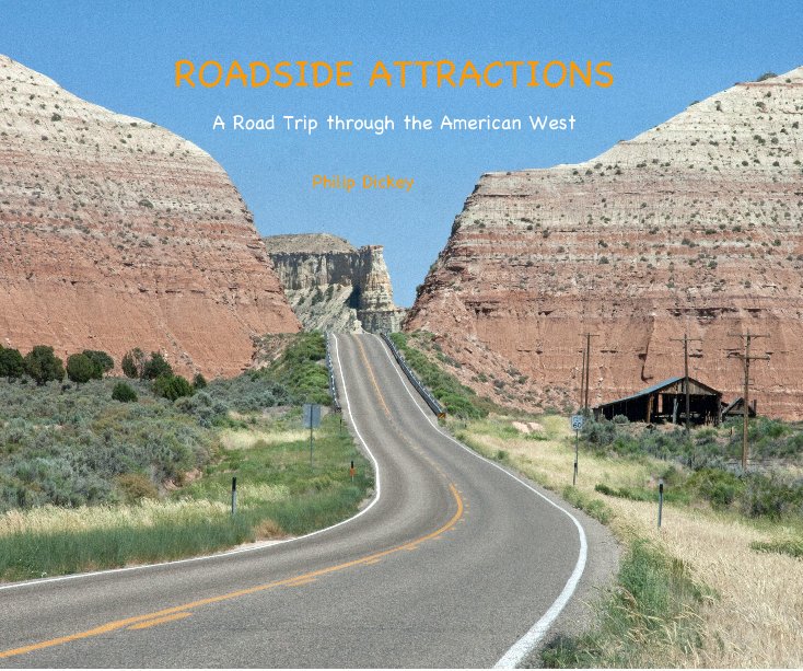 View ROADSIDE ATTRACTIONS by Philip Dickey