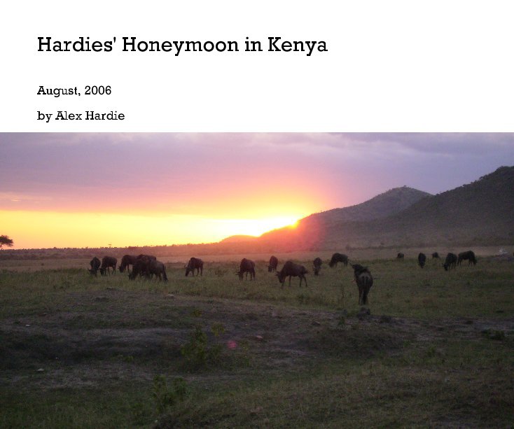 View Hardies' Honeymoon in Kenya by Alex Hardie