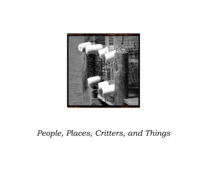 People, Places, Critters, and Things book cover