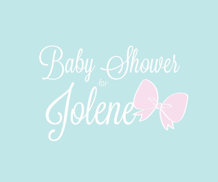 View Baby Shower for Jolene by Ashley Leary