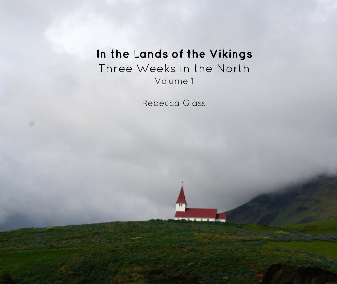 View In the Land of the Vikings by Rebecca Glass