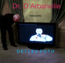 Dr. D'Arbanville
             fotoworks book cover