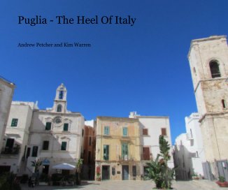 Puglia - The Heel Of Italy book cover