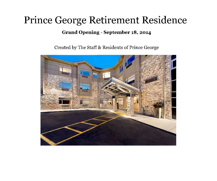 View Prince George Retirement Residence by Created by The Staff & Residents of Prince George