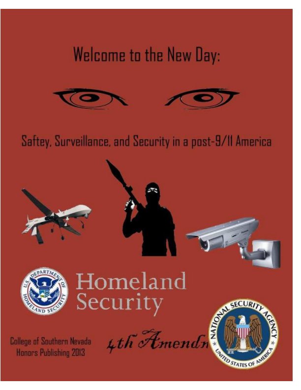 View Welcome to the New Day: Safety, Surveillance, and Security in post-9?11 America by English 102 Honors Class (Fall 2013)