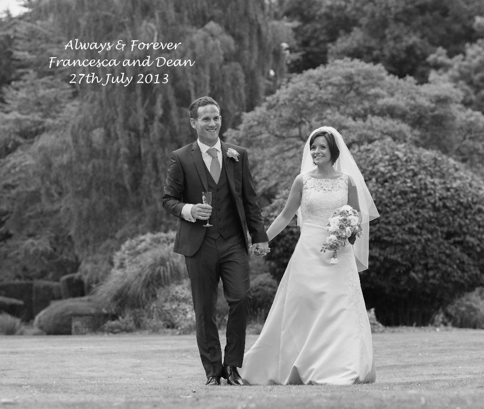 View Always & Forever Francesca and Dean 27th July 2013 by imagetext wedding photography
