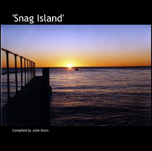 Visualizza 'Snag Island' di Compiled by Julie Dunn
