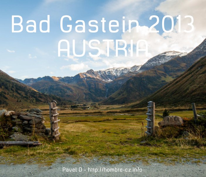 View Bad Gastein - Austria by Hombre-cz