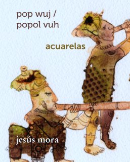 pop wuj /
popol vuh

             acuarelas book cover