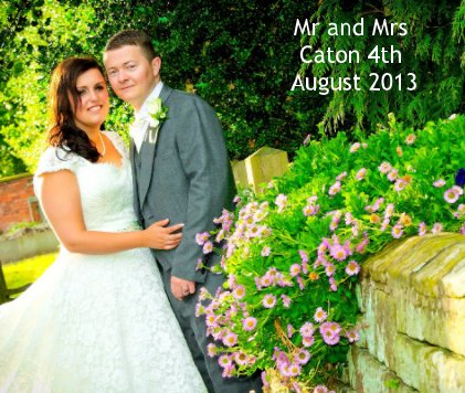 Mr and Mrs Caton 4th August 2013 book cover