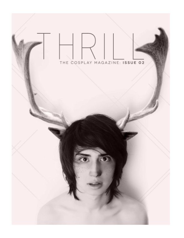View Thrill The Cosplay Magazine Issue 02 by Edward Felix and Anita Gurrieri