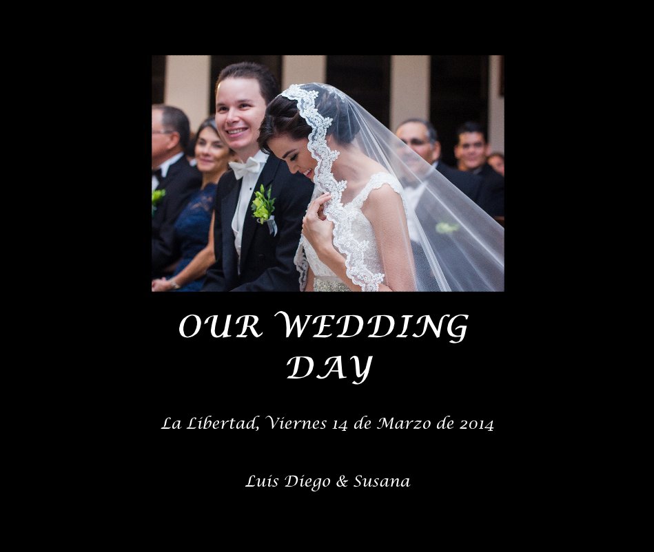 View OUR WEDDING DAY by Luis Diego & Susana