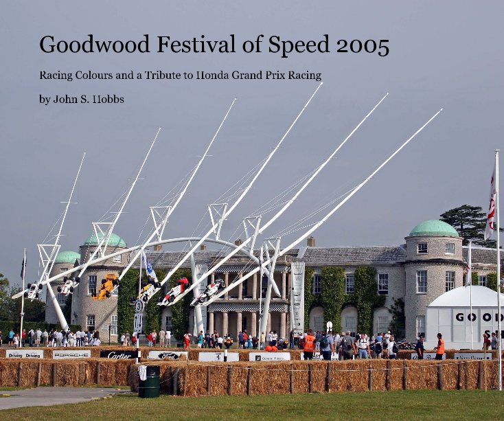 Bekijk Goodwood Festival of Speed 2005 op John S. Hobbs