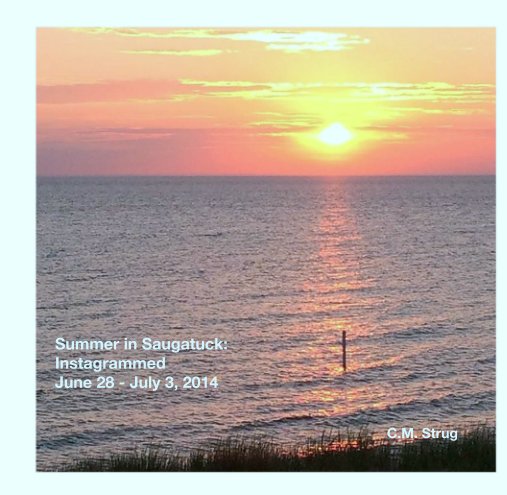 Ver Summer in Saugatuck: 
Instagrammed  
June 28 - July 3, 2014 por CM Strug