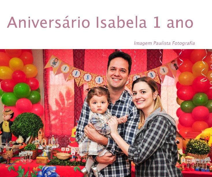 Bekijk Aniversário Isabela 1 ano op Imagem Paulista Fotografia