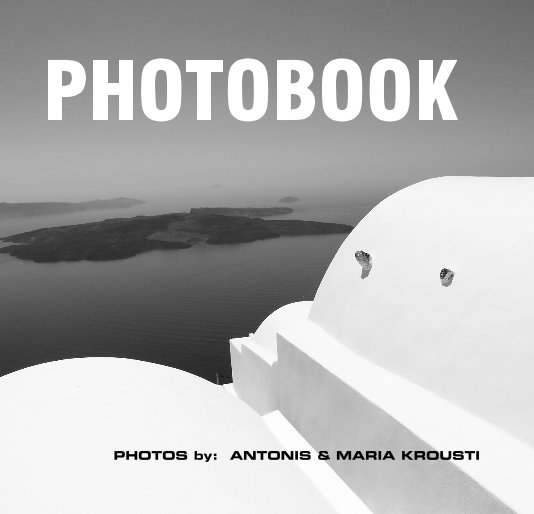 PHOTOBOOK nach PHOTOS by: ANTONIS & MARIA KROUSTI anzeigen