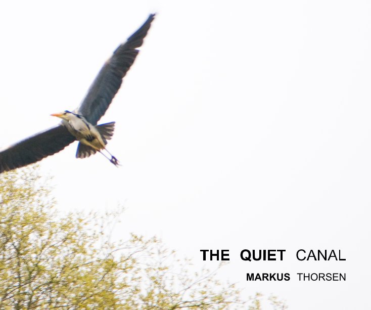 View THE QUIET CANAL by MARKUS THORSEN