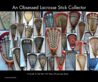 An Obsessed Lacrosse Stick Collector book cover