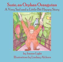 Suzie, An Orphan Orangutan book cover