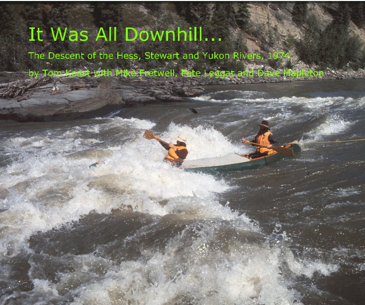 Ver It Was All Downhill... por Tom Keast with Mike Fretwell, Pete Leggat and Dave Mapleton