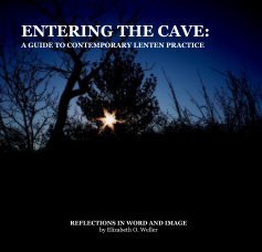 ENTERING THE CAVE: A GUIDE TO CONTEMPORARY LENTEN PRACTICE book cover