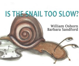 IS THE SNAIL TOO SLOW? book cover