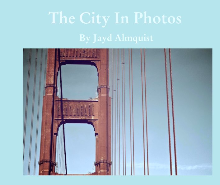 Visualizza The City In Photos di Jayd Almquist