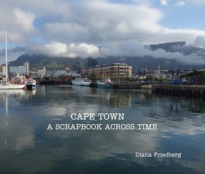 CAPE TOWN A SCRAPBOOK ACROSS TIME book cover