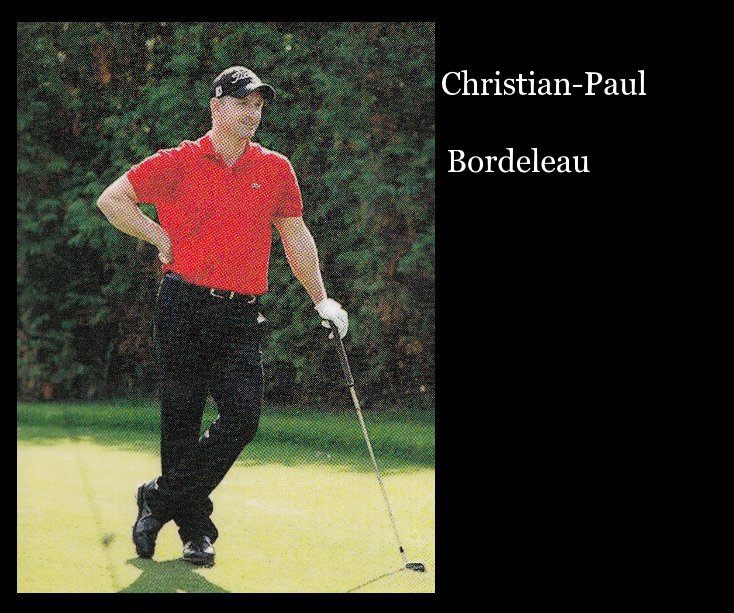 View Christian-Paul Bordeleau by Jean & Carol Pothier