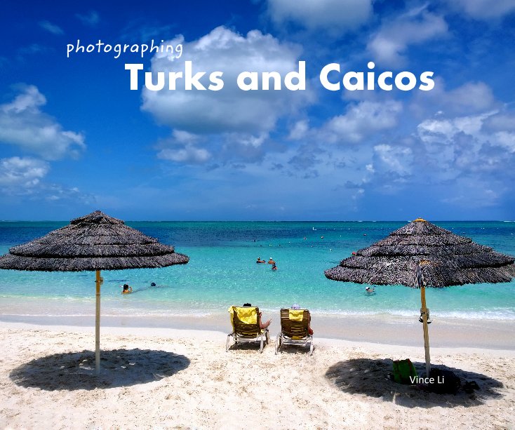 View photographing Turks and Caicos by Vince Li