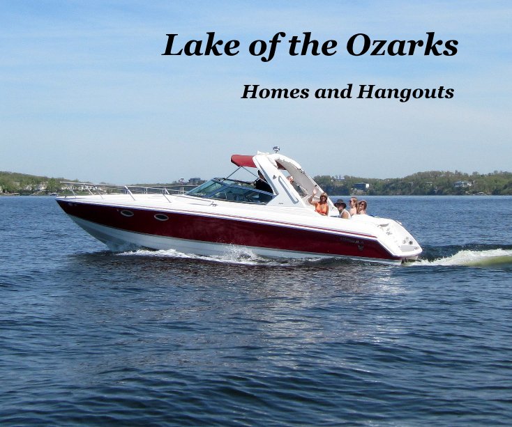 Bekijk Lake of the Ozarks op Homes and Hangouts