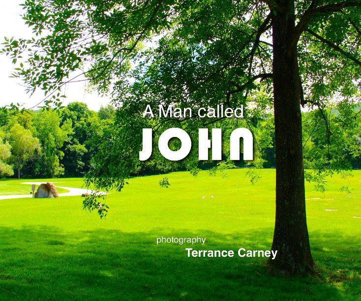 View A Man called JOHN by Terrance Carney