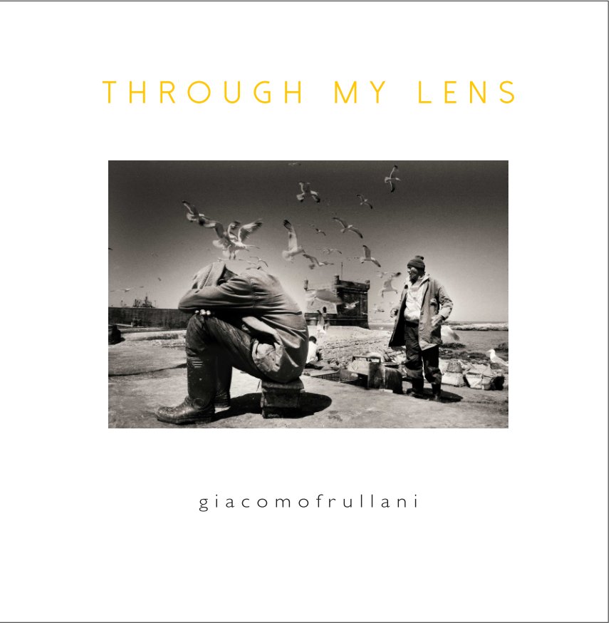 Ver Through my Lens por giacomofrullani