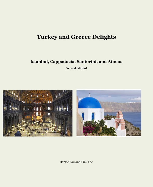 View Turkey and Greece Delights by Denise Lau and Link Lee