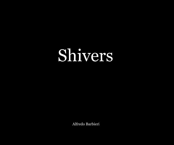 Ver Shivers por Alfredo Barbieri