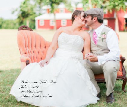Bethany and John Ross July 5, 2014 The Red Barn Aiken, South Carolina book cover