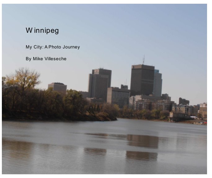 View Winnipeg by Mike Villeseche
