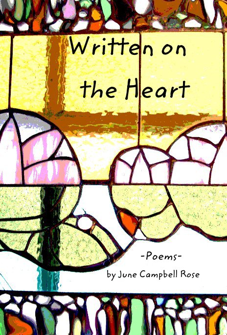 Written on the Heart nach -Poems- by June Campbell Rose anzeigen