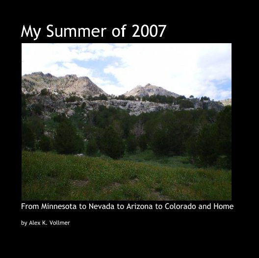 View My Summer of 2007 by Alex K. Vollmer