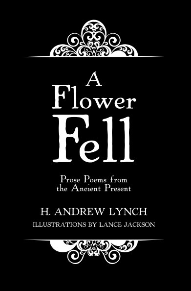 View A Flower Fell by H. Andrew Lynch