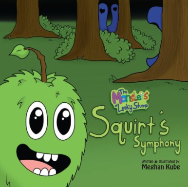 The Monsters of Leaky Stump: Squirt's Symphony book cover