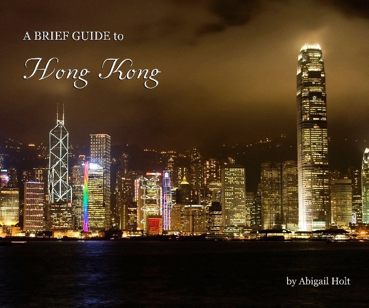 View A Brief Guide to Hong Kong by Abigail Holt