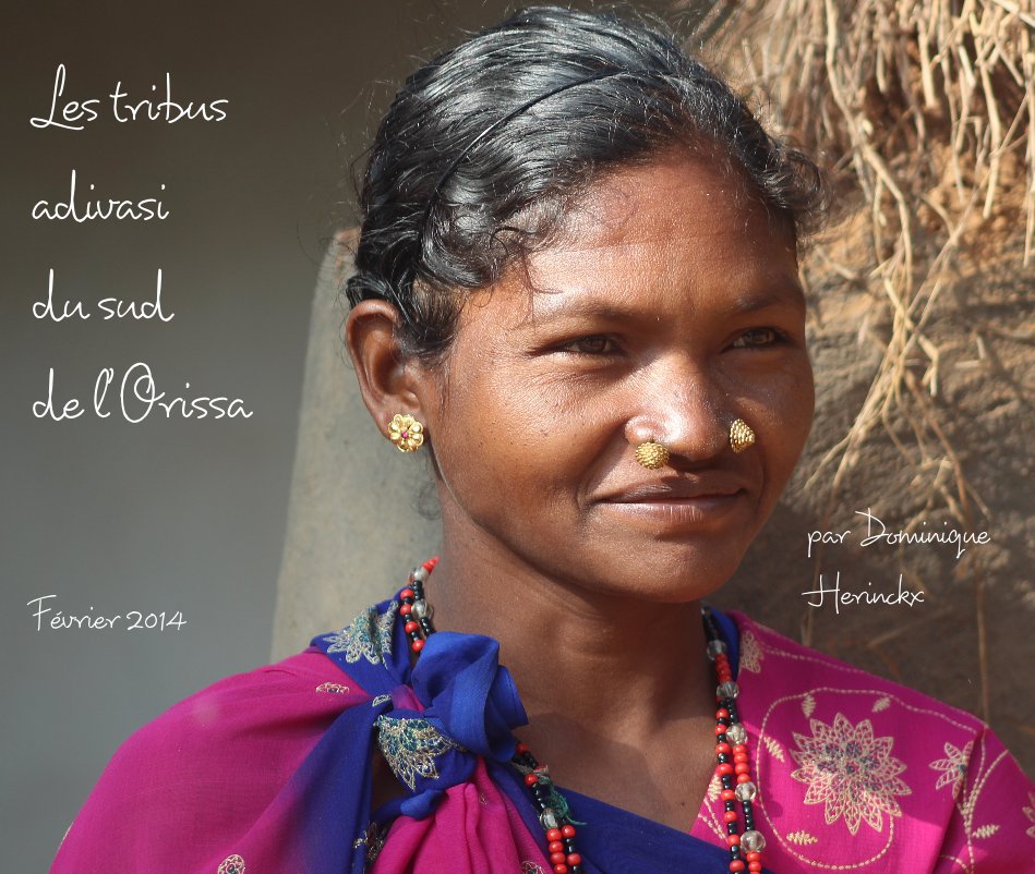 View Les tribus adivasi du sud de l'Orissa by par Dominique Herinckx