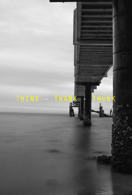 View THINK - THANK - THUNK by Rachel Weare