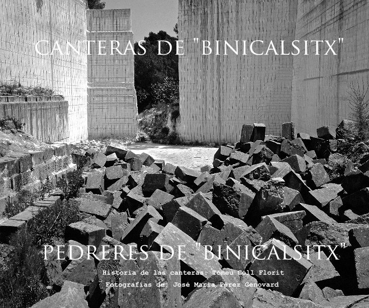 Ver PEDRERES DE "BINICALSITX" por José María Pérez Genovard y Tomeu Coll Florit